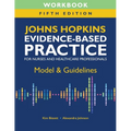 Workbook for Johns Hopkins Evidence-Based Practice for Nurses and Healthcare Professionals, Fifth Edition: Model & Guidelines - Paperback