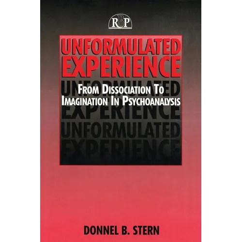 Unformulated Experience: From Dissociation to Imagination in Psychoanalysis - Paperback