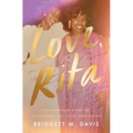 Love, Rita: An American Story of Sisterhood, Joy, Loss, and Legacy - Hardcover