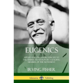 Eugenics: Applied Eugenics Introduced to the American Nation by a Leading Member of the Movement - Paperback
