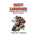 SALTY LANGUAGE - An Unabridged Dictionary of Marine Corps Slang, Terms and Jargon - Paperback