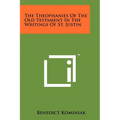 The Theophanies Of The Old Testament In The Writings Of St. Justin - Paperback