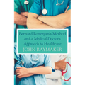 Bernard Lonergan's Method and a Medical Doctor's Approach to Healthcare - Paperback