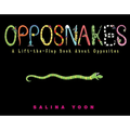 Opposnakes: A Lift-The-Flap Book about Opposites - Hardcover