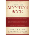 The Whole Life Adoption Book: Realistic Advice for Building a Healthy Adoptive Family - Paperback
