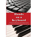Hands on a Keyboard: A Guide for Musicians and Computer Users - Paperback