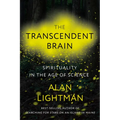 The Transcendent Brain: Spirituality in the Age of Science - Hardcover