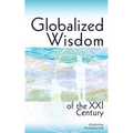 Globalized wisdom of the XXI century - Paperback