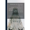 Manual of Prayers for the Congregation of Sisters of St. Francis of Mary Immaculate, Joliet, Illinois - Hardcover