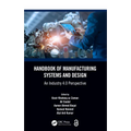 Handbook of Manufacturing Systems and Design: An Industry 4.0 Perspective - Paperback