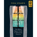Are We Free Yet?: The Black Queer Guide to Divorcing America - Paperback