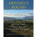 Odysseus Found: A Royal Tomb, a Hero Cult, and the Birth of a Legend - Paperback