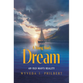 A Young Man's Dream: An Old Man's Reality - Paperback