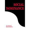 Social Dominance: An Intergroup Theory of Social Hierarchy and Oppression - Paperback