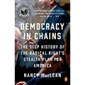 Democracy in Chains: The Deep History of the Radical Right's Stealth Plan for America - Paperback