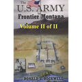 The US Army in Frontier Montana, Vol. II of II - Paperback