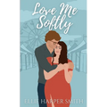 Love Me Softly - Paperback