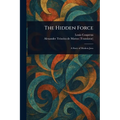 The Hidden Force - Paperback