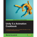 Unity 5.x Animation Cookbook - Paperback
