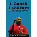 1 Coach 1 Culture Changing Lives - Paperback