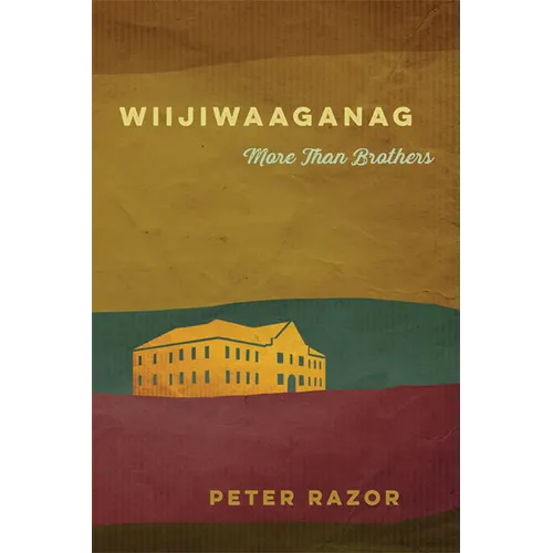 Wiijiwaaganag: More Than Brothers - Paperback