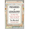 Prisoners of Geography: Ten Maps That Explain Everything about the World - Hardcover