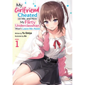 My Girlfriend Cheated on Me, and Now My Flirty Underclassman Won't Leave Me Alone (Light Novel) Vol. 1 - Paperback