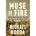 Muse of Fire: World War I as Seen Through the Lives of the Soldier Poets - Paperback