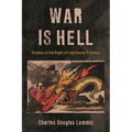 War Is Hell: Studies in the Right of Legitimate Violence - Paperback