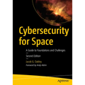 Cybersecurity for Space: A Guide to Foundations and Challenges - Paperback