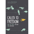 Called to Freedom: Why You Can Be Christian and Libertarian - Paperback