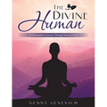 The Divine Human: A Contemplative Journey Through Poetry and Art - Paperback