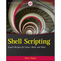 Shell Scripting: Expert Recipes for Linux, Bash, and More - Paperback