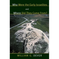 Who Were the Early Israelites and Where Did They Come From? - Paperback