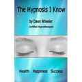 The Hypnosis I Know - Paperback