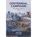 Centennial Campaign: The Sioux War of 1876 - Paperback