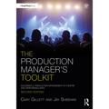 The Production Manager's Toolkit: Successful Production Management in Theatre and Performing Arts - Paperback
