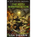 The Myth Manifestation - Paperback