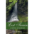 Lost Twain: A Novel of Hawai'i - Paperback