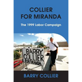 Collier for Miranda: The 1999 Labor Campaign - Paperback