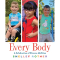 Every Body: A Celebration of Diverse Abilities - Hardcover