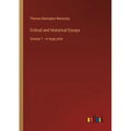 Critical and Historical Essays: Volume 1 - in large print - Paperback