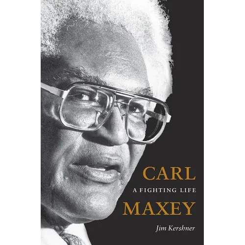 Carl Maxey: A Fighting Life - Paperback