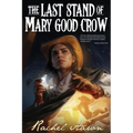 The Last Stand of Mary Good Crow - Paperback