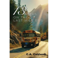 Thirteen Weeks On The Last Mile Bus - Paperback