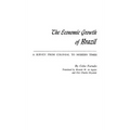 The Economic Growth of Brazil: A Survey from Colonial to Modern Times - Hardcover