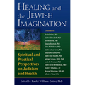 Healing and the Jewish Imagination: Spiritual and Practical Perspectives on Judaism and Health - Paperback