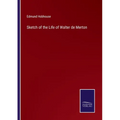 Sketch of the Life of Walter de Merton - Paperback