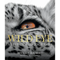 Wild Eye: A Life in Photographs - Hardcover