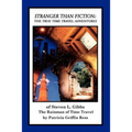 Stranger Than Fiction: The True Time Travel Adventures of Steven L. Gibbs--the Rainman of Time Travel - Paperback